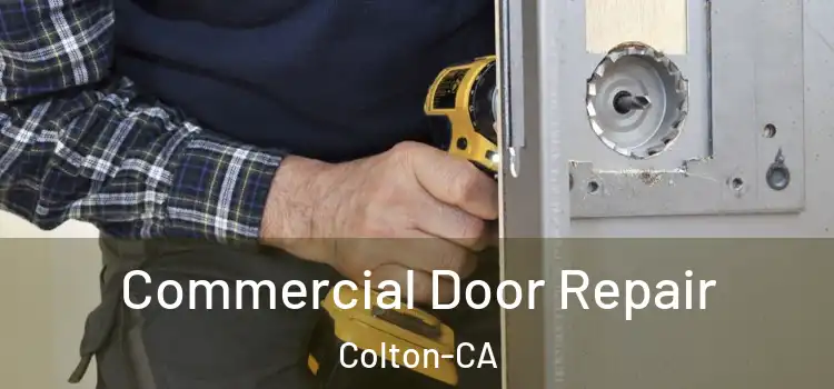  Commercial Door Repair Colton-CA