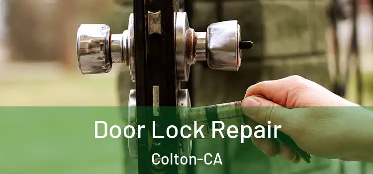 Door Lock Repair Colton-CA