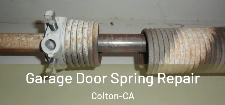 Garage Door Spring Repair Colton-CA
